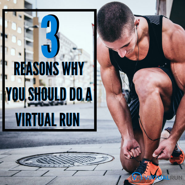 3 REASONS WHY YOU SHOULD DO A VIRTUAL RUN IN 2020