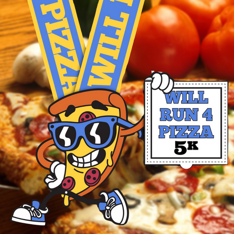 Will Run for Pizza 5K